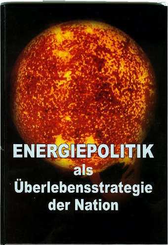 ENERGIEPOLITIK als Überlebensstrategie der Nation